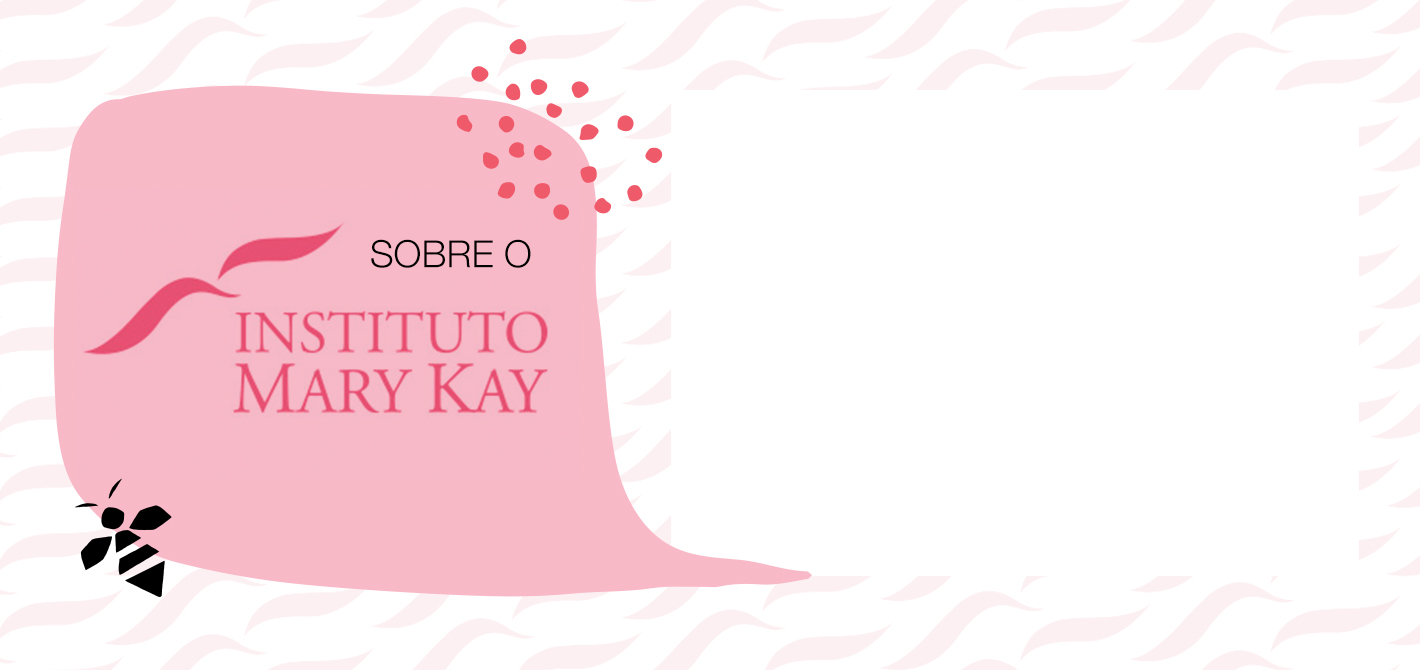 Instituto Mary Kay + Justiceiras