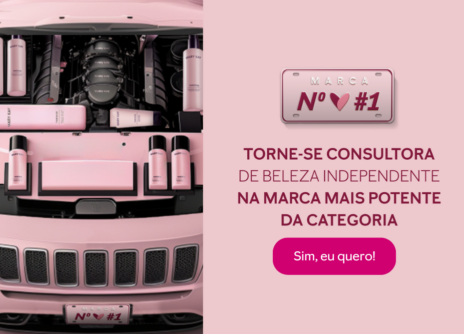 Torne-se Consultora de Beleza Independente na marca mais potente da categoria - Mary Kay